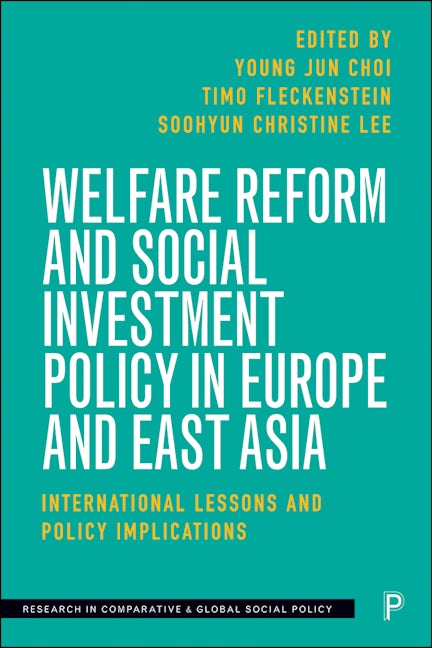 Book cover image for Welfare Reform and Social Investment Policy in Europe and East Asia ISBN: 9781447352730