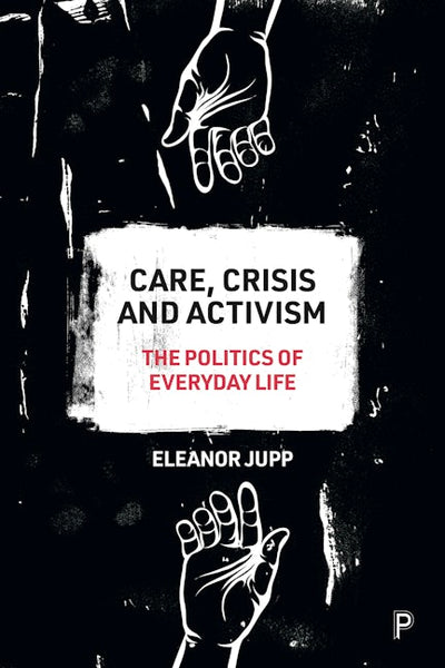 Care, Crisis and Activism