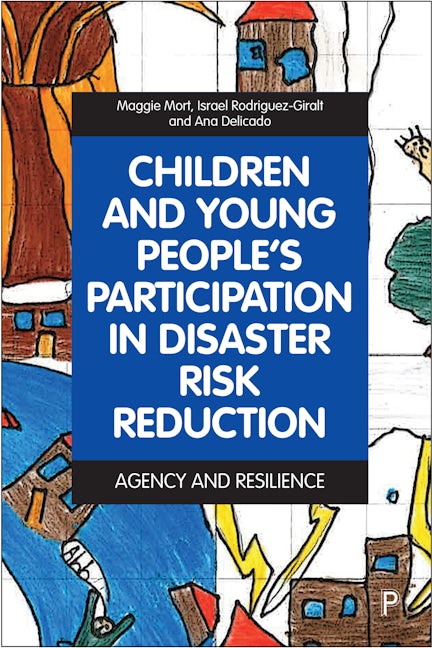 Book cover image for Children and Young People’s Participation in Disaster Risk Reduction ISBN: 9781447354390