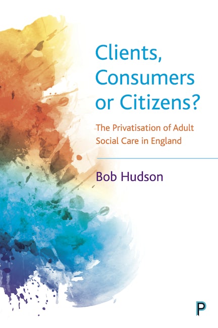 Book cover image for Clients, Consumers or Citizens? ISBN: 9781447355694