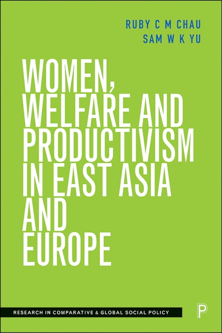 Book cover image for Women, Welfare and Productivism in East Asia and Europe ISBN: 9781447357711
