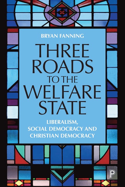 Book cover image for Three Roads to the Welfare State ISBN: 9781447360322