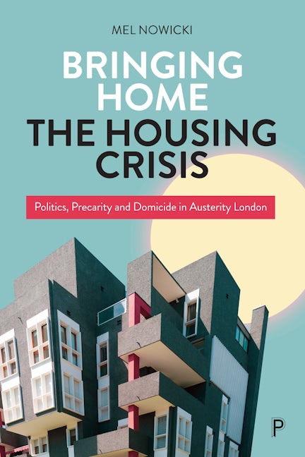 Book cover image for Bringing Home the Housing Crisis ISBN: 9781447361855