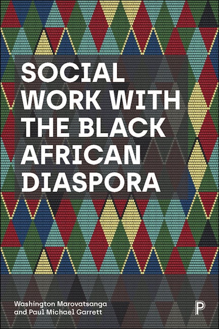 Book cover image for Social Work with the Black African Diaspora ISBN: 9781447363101
