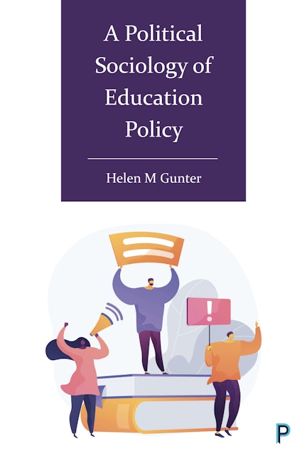 Book cover image for A Political Sociology of Education Policy ISBN: 9781447363330
