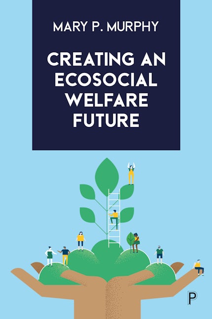 Book cover image for Creating an Ecosocial Welfare Future ISBN: 9781447363569