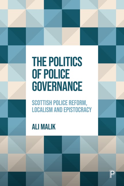 Book cover image for The Politics of Police Governance ISBN: 9781447366072