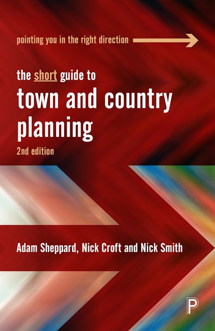 Book cover image for The Short Guide to Town and Country Planning 2e ISBN: 9781447369813