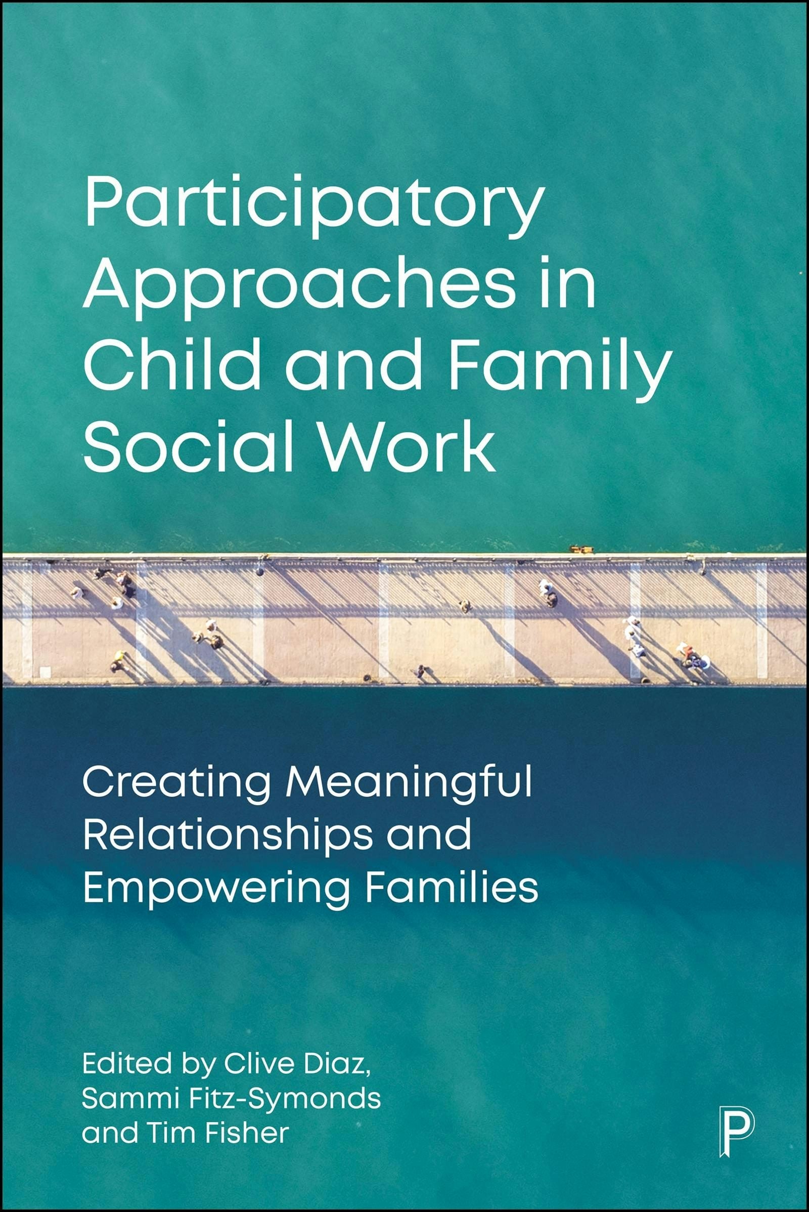 Book cover image for Participatory Approaches in Child and Family Social Work ISBN: 9781447373377