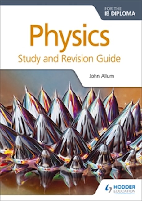 Book cover image for Physics for the IB Diploma Study and Revision Guide ISBN: 9781471899720
