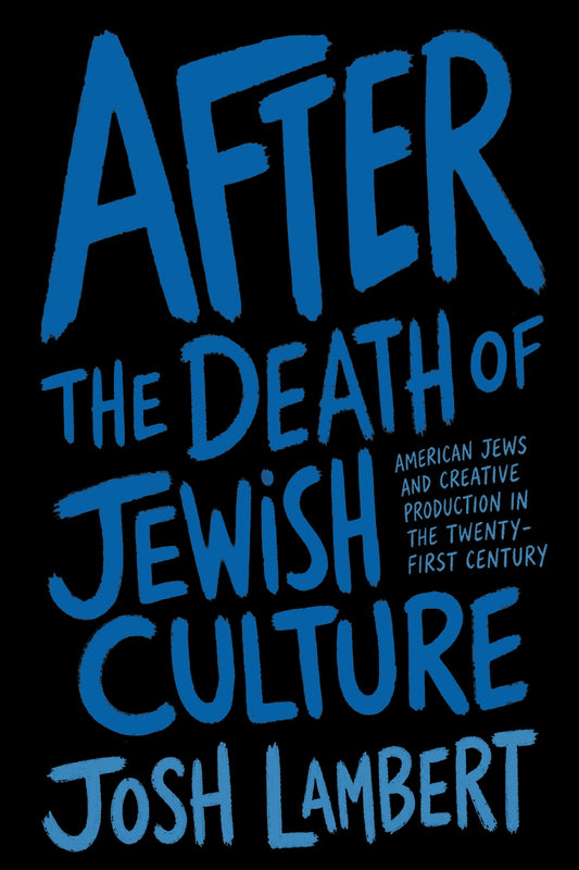 After the Death of Jewish Culture