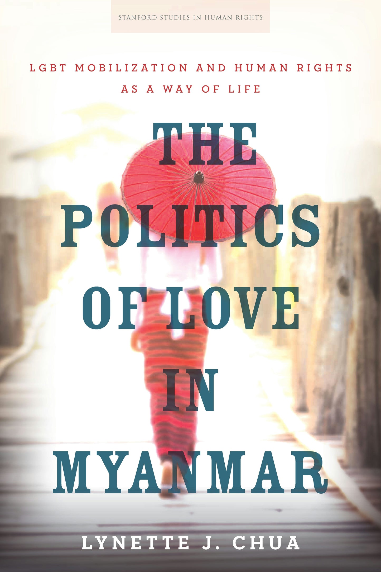 Book cover image for The Politics of Love in Myanmar ISBN: 9781503607446
