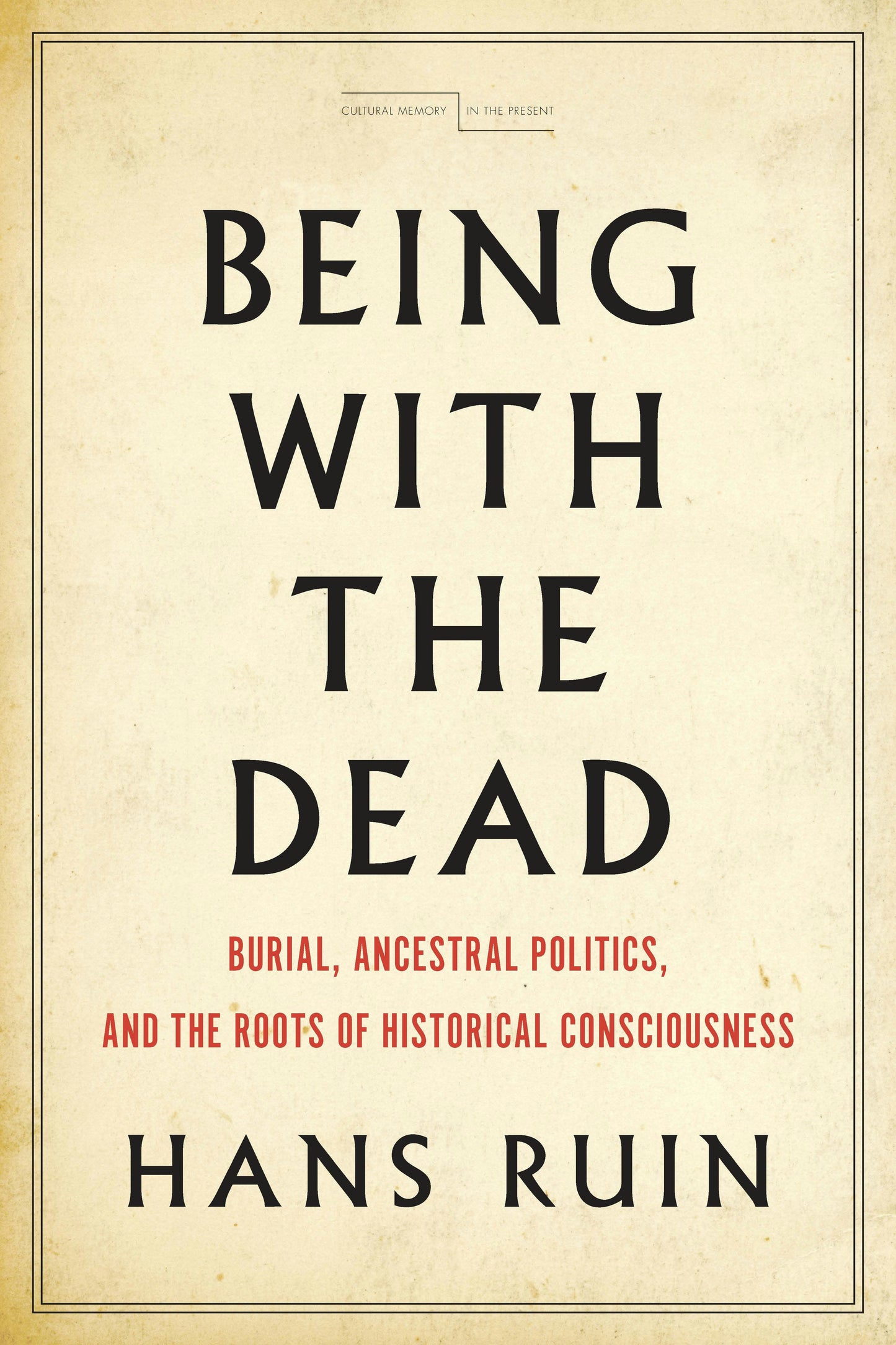 Book cover image for Being with the Dead ISBN: 9781503607750