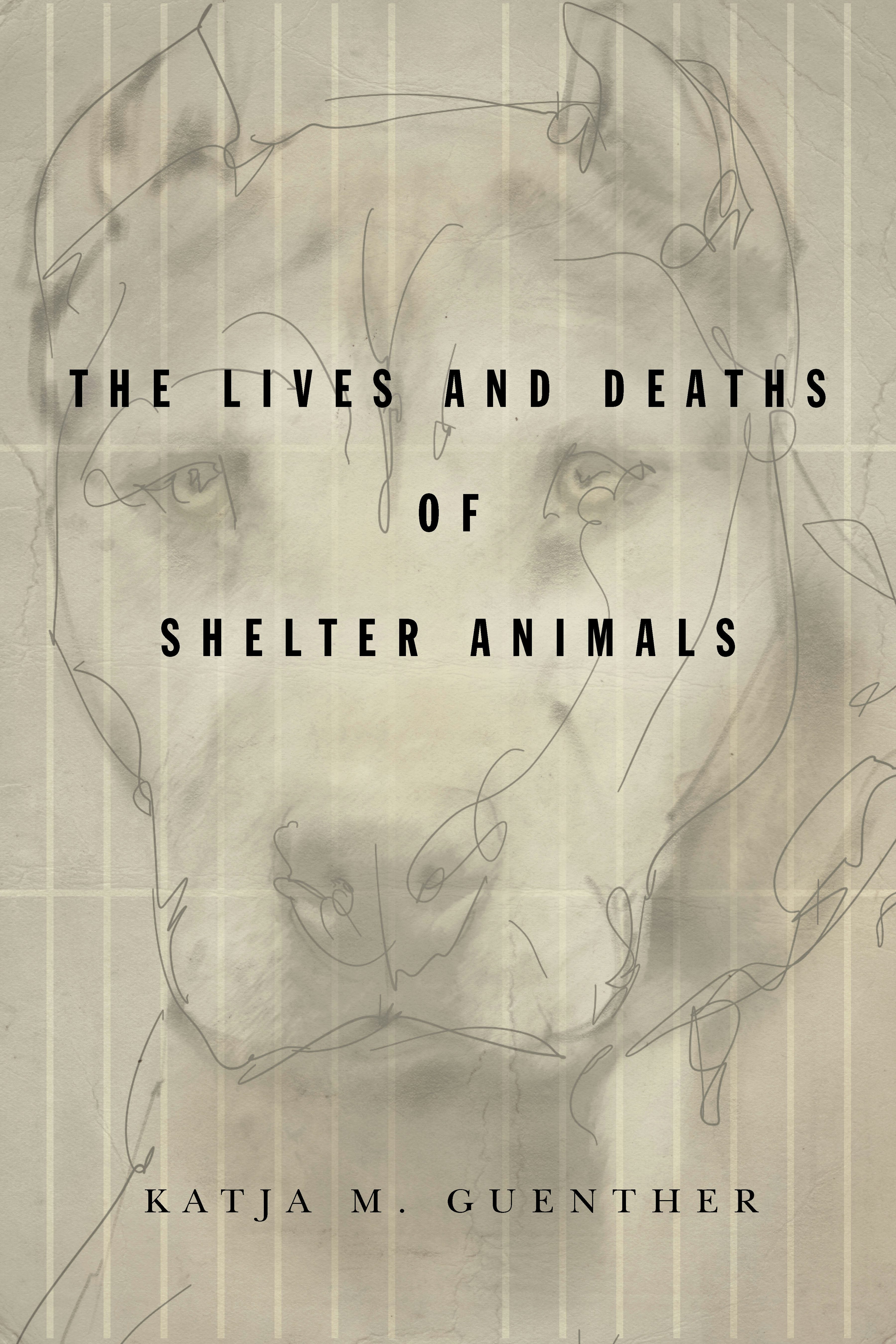 Book cover image for The Lives and Deaths of Shelter Animals ISBN: 9781503612037