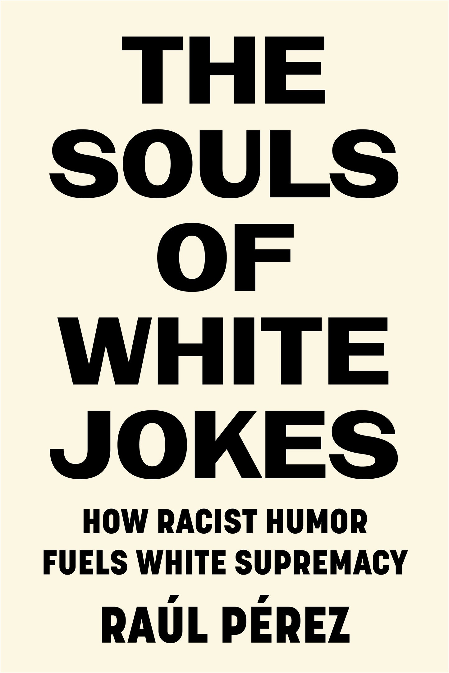 Book cover image for The Souls of White Jokes ISBN: 9781503632332