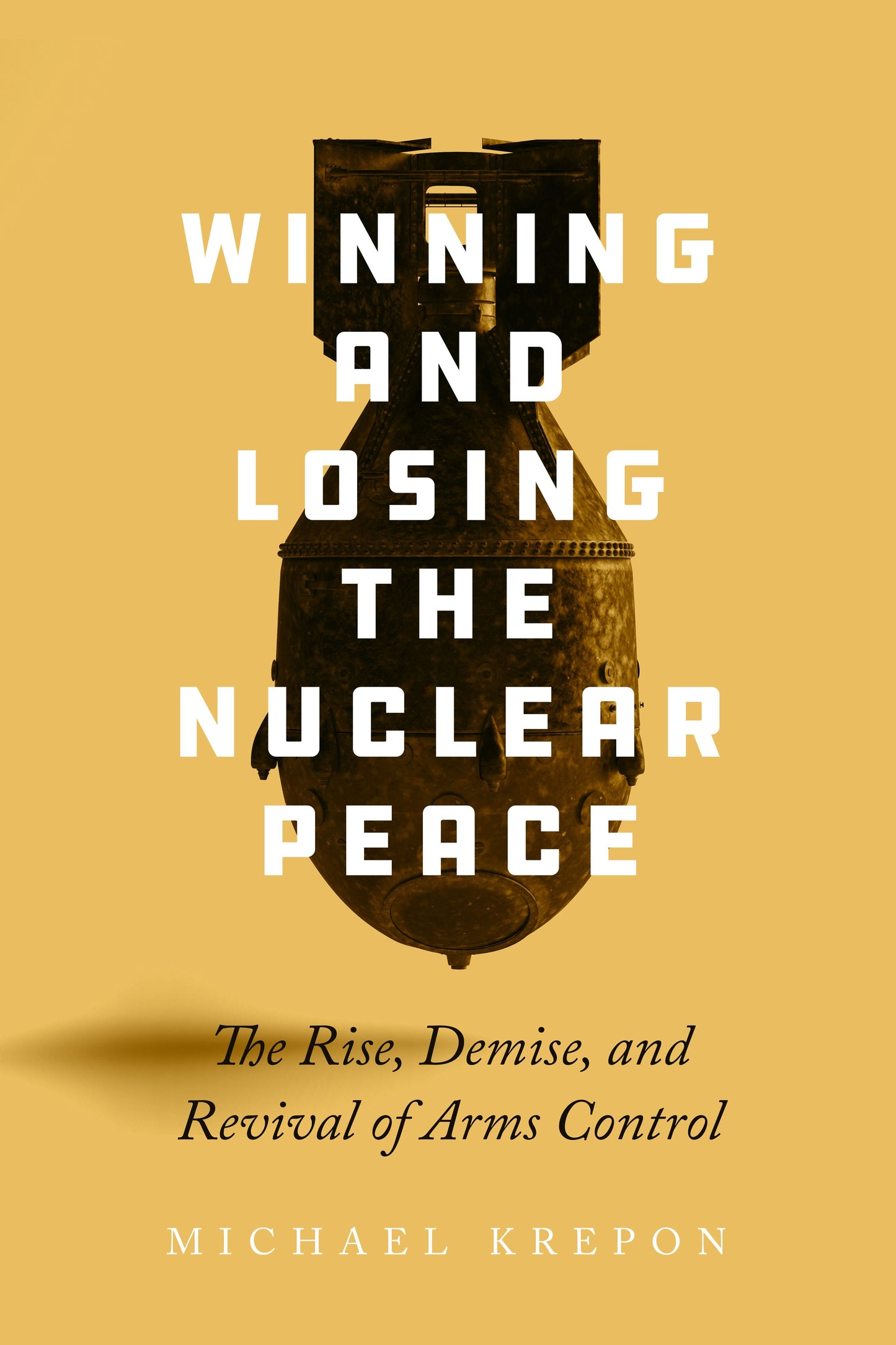 Book cover image for Winning and Losing the Nuclear Peace ISBN: 9781503638143