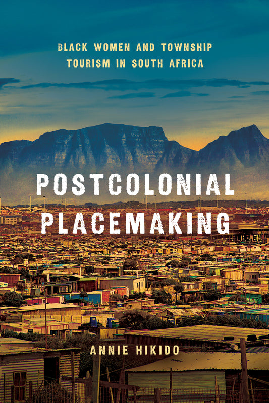 Postcolonial Placemaking