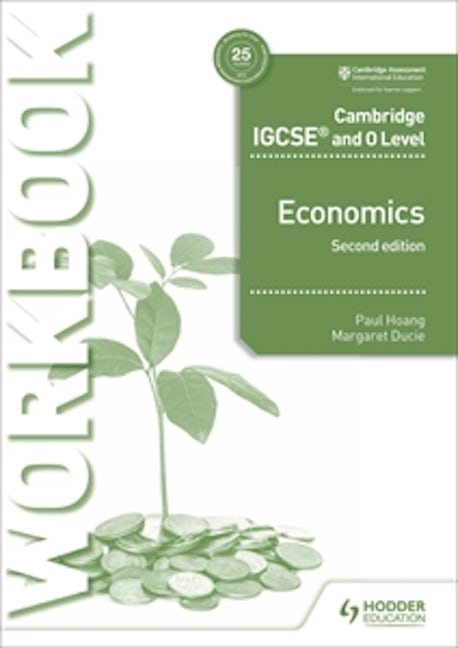 Book cover image for Cambridge IGCSE and O Level Economics Workbook 2nd edition ISBN: 9781510421288