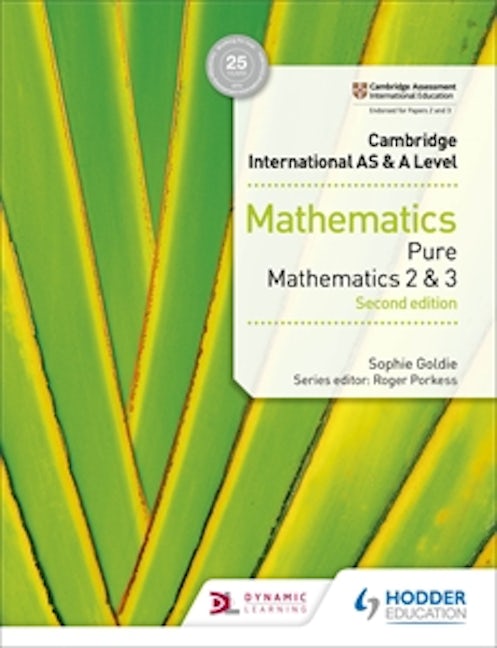 Book cover image for Cambridge International AS & A Level Mathematics Pure Mathematics 2 and 3 second edition ISBN: 9781510421738