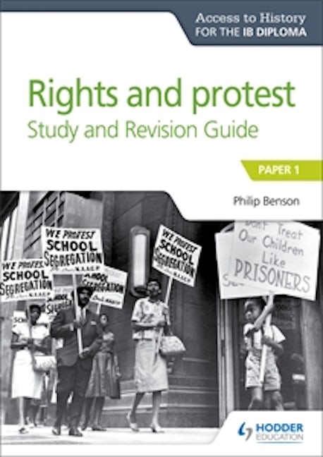 Book cover image for Access to History for the IB Diploma Rights and protest Study and Revision Guide ISBN: 9781510432352