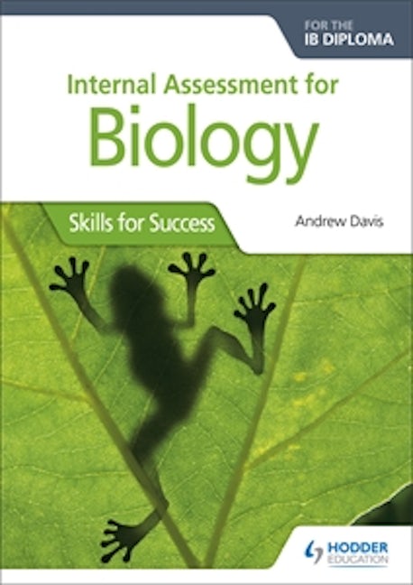 Book cover image for Internal Assessment for Biology for the IB Diploma ISBN: 9781510432390