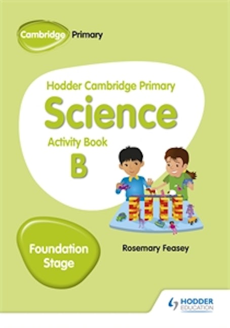 Book cover image for Hodder Cambridge Primary Science Activity Book B Foundation Stage ISBN: 9781510448612