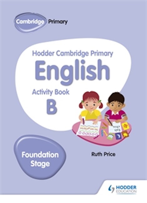 Book cover image for Hodder Cambridge Primary English Activity Book B Foundation Stage ISBN: 9781510457256