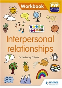 Book cover image for PYP ATL Skills Workbook: Interpersonal relationships ISBN: 9781510481633