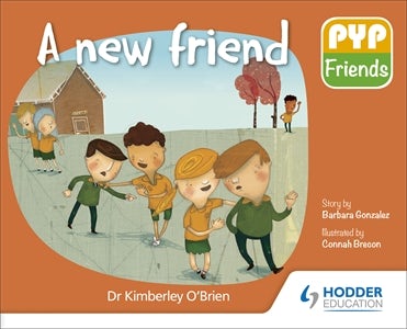 Book cover image for PYP Friends: A new friend ISBN: 9781510481657