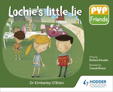 Book cover image for PYP Friends: Lochie's little lie ISBN: 9781510481671