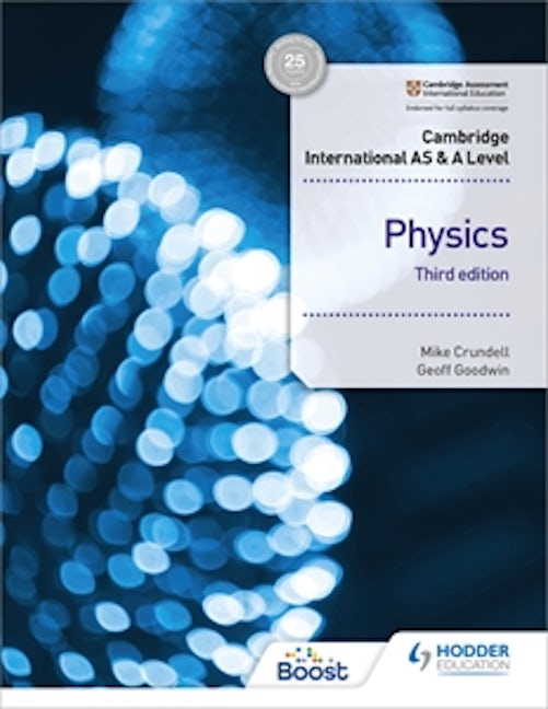 Book cover image for Cambridge International AS & A Level Physics Student's Book 3rd edition ISBN: 9781510482807