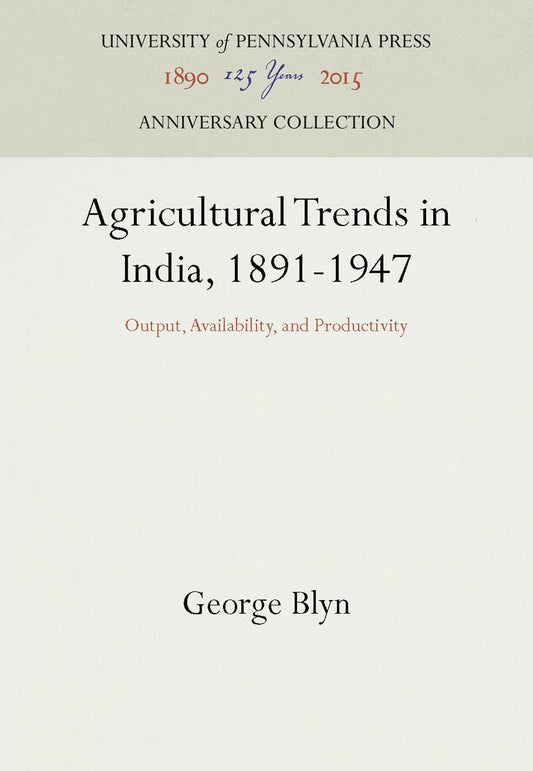 Agricultural Trends in India, 1891-1947