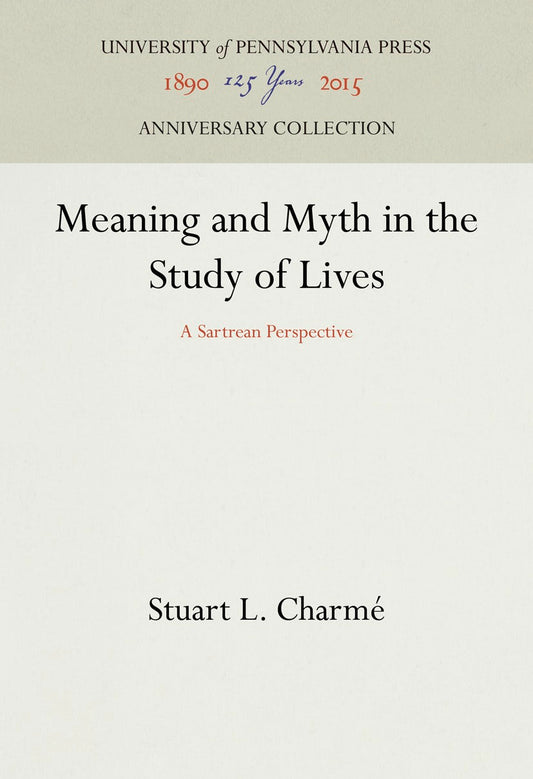 Meaning and Myth in the Study of Lives