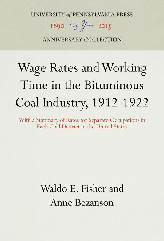 Wage Rates and Working Time in the Bituminous Coal Industry, 1912-1922