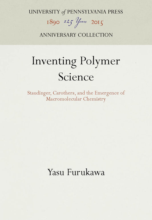 Inventing Polymer Science