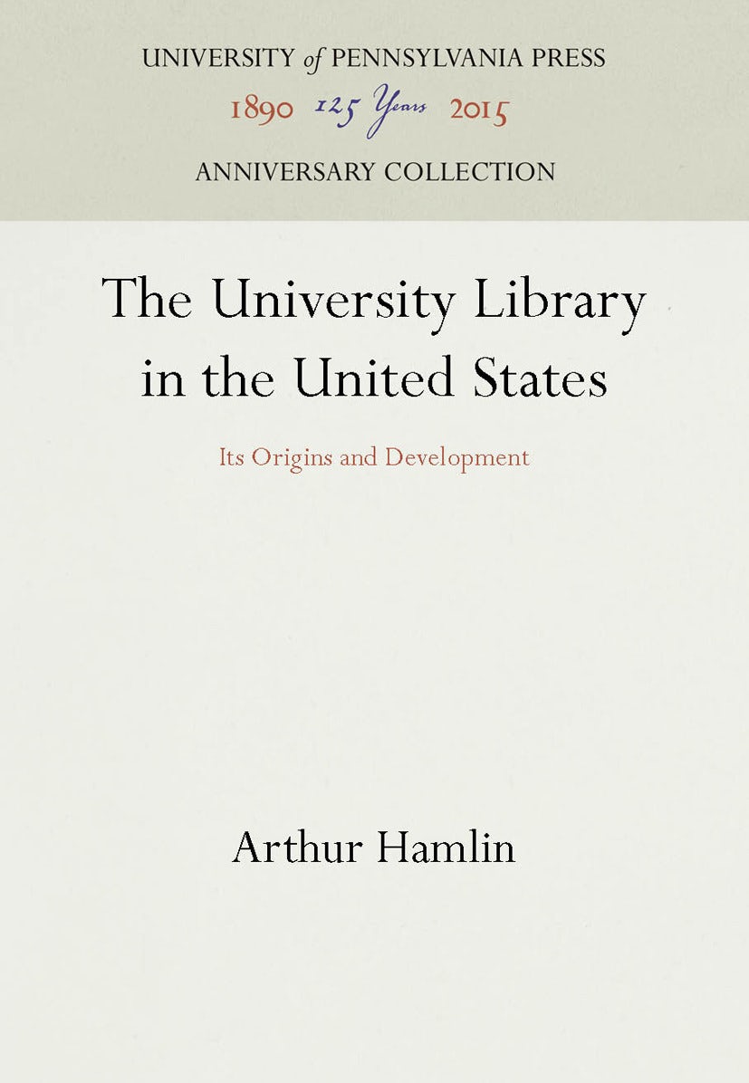 Book cover image for The University Library in the United States ISBN: 9781512802078