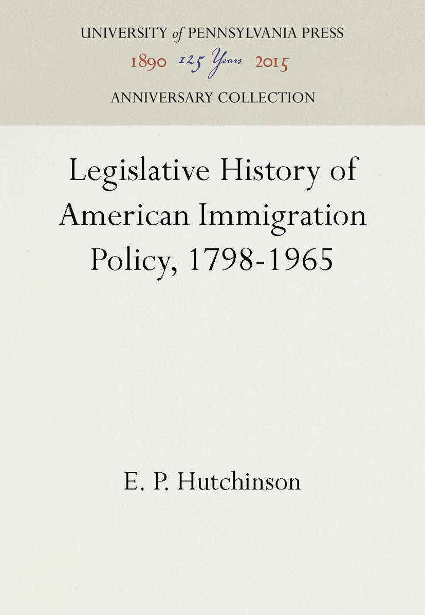 Book cover image for Legislative History of American Immigration Policy, 1798-1965 ISBN: 9781512802986