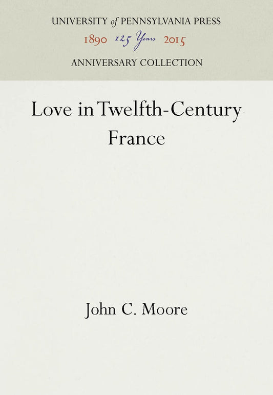 Love in Twelfth-Century France