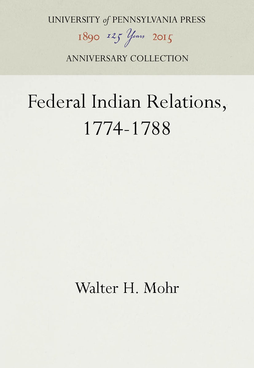 Book cover image for Federal Indian Relations, 1774-1788 ISBN: 9781512804904