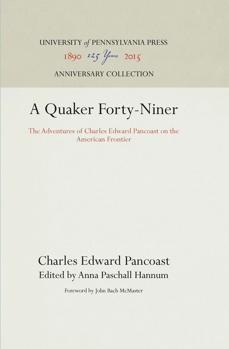 Book cover image for A Quaker Forty-Niner ISBN: 9781512805420