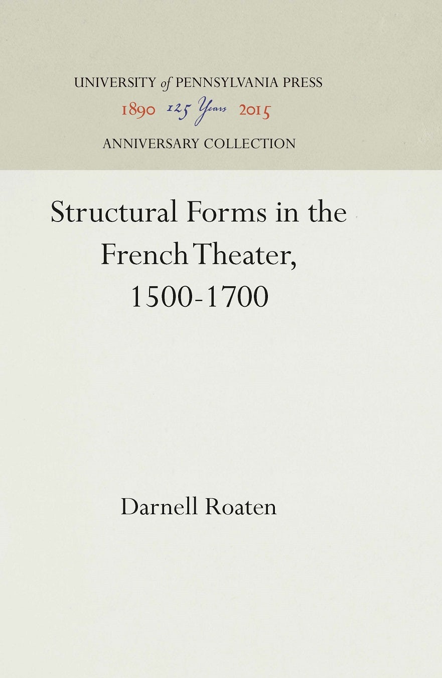 Book cover image for Structural Forms in the French Theater, 1500-1700 ISBN: 9781512805949