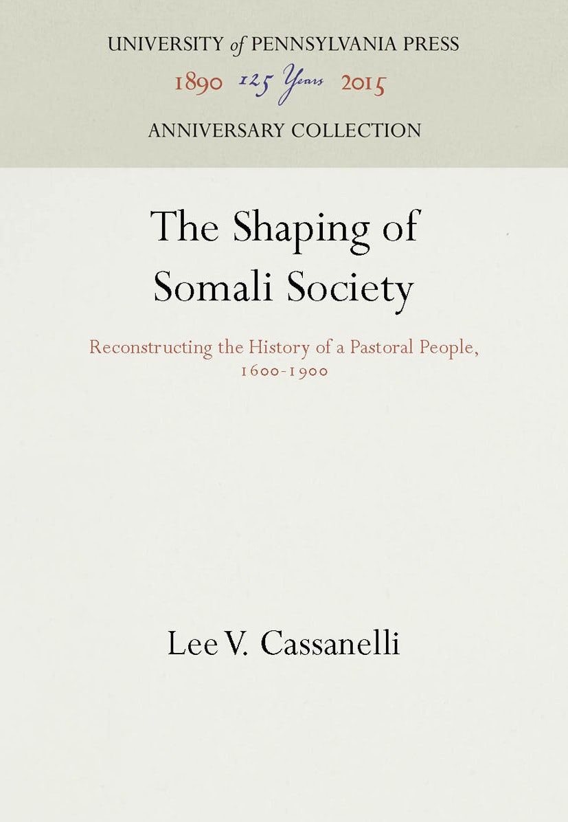 Book cover image for The Shaping of Somali Society ISBN: 9781512806663