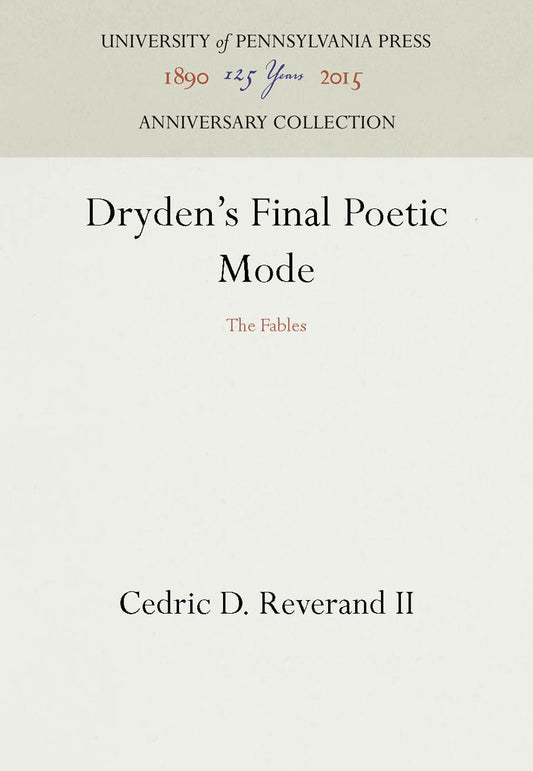 Dryden's Final Poetic Mode