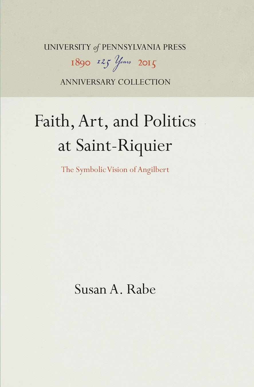 Book cover image for Faith, Art, and Politics at Saint-Riquier ISBN: 9781512806816