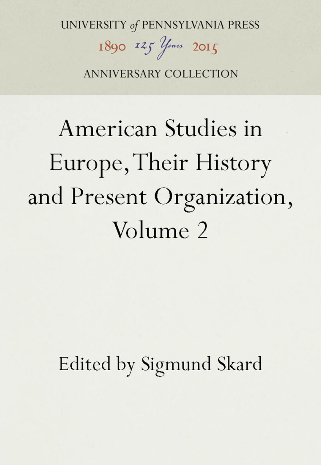 Cover image for American Studies in Europe, Their History and Present Organization, Volume 2 ISBN 9781512806908