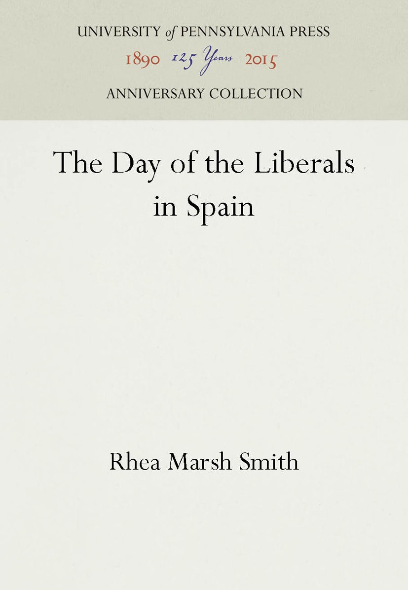 Book cover image for The Day of the Liberals in Spain ISBN: 9781512807486