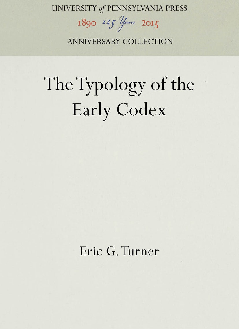 Book cover image for The Typology of the Early Codex ISBN: 9781512807868