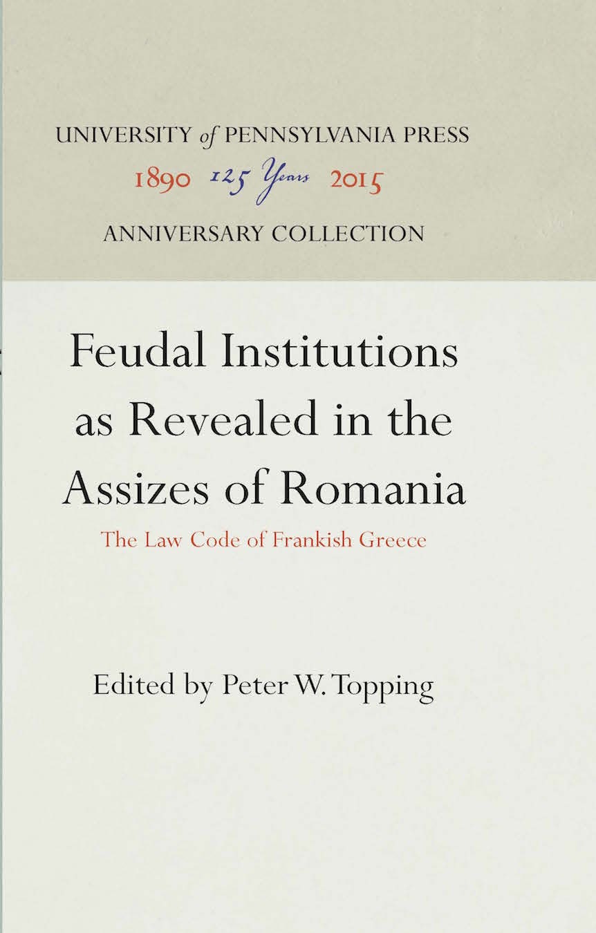 Book cover image for Feudal Institutions as Revealed in the Assizes of Romania ISBN: 9781512807981