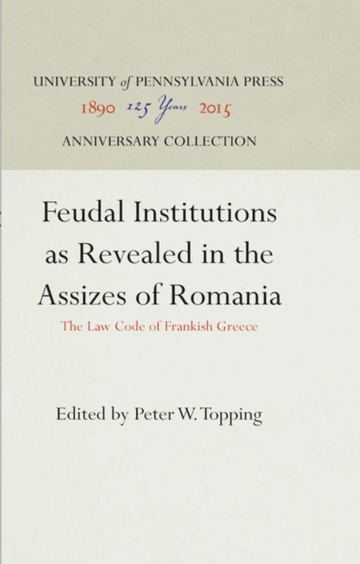 Cover image for Feudal Institutions as Revealed in the Assizes of Romania ISBN 9781512807981