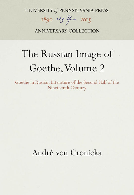 The Russian Image of Goethe, Volume 2